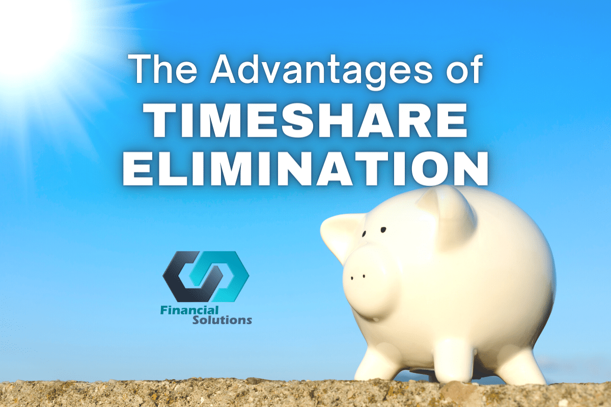 The Advantages of Timeshare Elimination